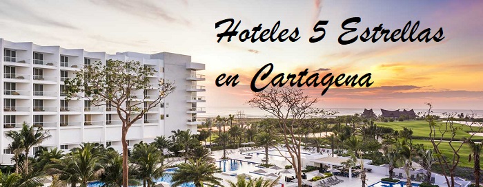 Hoteles 5 Estrellas en Cartagena